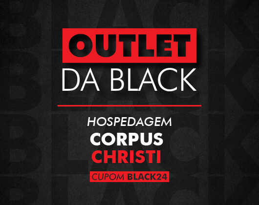 Outlet da Black | Hosp Corpus Christi