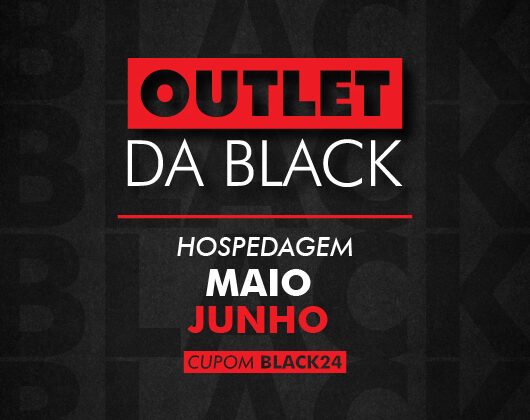 Outlet da Black | Hosp Maio Junho